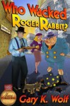 Who Wacked Roger Rabbit? - Gary K. Wolf