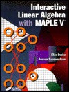 Interactive Linear Algebra with Maple V [With Used for Doing Linear Algebra] - Elias Deeba, Ananda Gunawardena