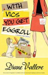 With Vics You Get Eggroll (A Madison Night Mystery Book 3) - Diane Vallere