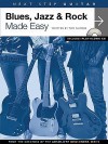 Blues, Jazz & Rock Made Easy: Next Step Guitar [With CD] - Tom Fleming