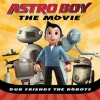 Our Friends the Robots (Astro Boy (Price Stern Sloan)) - Kirsten Mayer