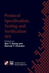 Protocol Specification, Testing and Verification XIV - S T Vuong, Samuel T Chanson