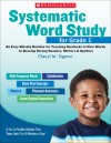 Systematic Word Study for Grade 1: An Easy Weekly Routine for Teaching Hundreds of New Words to Develop Strong Readers, Writers, and Spellers - Cheryl Sigmon