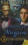 Flight of Magpies - K.J. Charles
