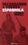 Recordando a Guerra Espanhola - George Orwell