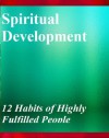 Spiritual Development and affirmations: 12 Habits of Highly Fulfilled People - Frank Ar