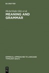 Meaning and Grammar: Cross-Linguistic Perspectives - Michel Kefer, Johan Van Der Auwera