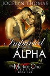 Imprinted By The Alpha - Jocelyn Thomas