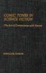 Comic Tones in Science Fiction: The Art of Compromise with Nature - Donald M. Hassler