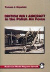 British Ww1 Aircraft In Polish Air Force - Robert Pęczkowski