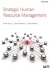 Strategic Human Resource Management - Clare Kelliher, Catherine Truss, David Mankin