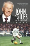 John Giles A Football Man - John Giles