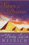 Sands of Destiny - Becky Lee Weyrich