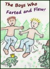 The Boys Who Farted and Flew - Diane J. Reed