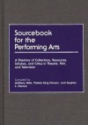 Sourcebook For The Performing Arts: A Directory Of Collections, Resources, Scholars, And Critics In Theatre, Film, And Television - Anthony Slide