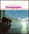 A Day in the Life of a Photographer (School & Library Binding) - Gayle Jann