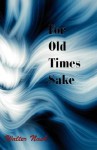 For Old Times Sake - Walter Nash