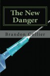 The New Danger - Brandon Collier