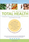 Dr. Mercola's Total Health Program: The Proven Plan to Prevent Disease and Premature Aging, Optimize Weight and Live Longer! - Joseph Mercola, Brian Vaszily, Nancy Lee Bentley