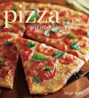 Pizza: And other savory pies - Brigit Legere Binns