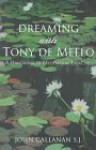 Dreaming with Tony De Mello - John Callanan