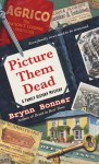 Picture Them Dead - Brynn Bonner