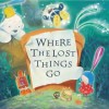 Where the Lost Things Go - Tom Bell