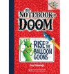 [ RISE OF THE BALLOON GOONS (NOTEBOOK OF DOOM #01) ] By Cummings, Troy ( Author) 2013 [ Paperback ] - Troy Cummings