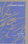 Literary Essays - Ernst Bloch, Andrew Joron