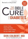 The New Bible Cure For Diabetes: Ancient Truths, Natural Remedies, and the Latest Findings for Your Health Today (New Bible Cure (Siloam)) - DONALD COLBERT