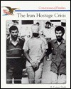 The Story of The Iran Hostage Crisis - R. Conrad Stein