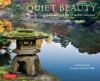 Quiet Beauty: The Japanese Gardens of North America - Kendall H. Brown, David M. Cobb