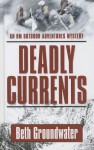 Deadly Currents - Beth Groundwater