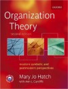 Organization Theory: Modern, Symbolic, and Postmodern Perspectives - Mary Jo Hatch