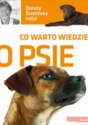 Co warto wiedzieć o psie - Dorota Sumińska