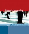 Careers in Accounting, 2006 edition: WetFeet Insider Guide (Wetfeet Insider Guide) - WetFeet, Wetfeet.Com