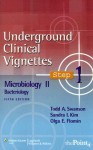 Underground Clinical Vignettes Step 1: Microbiology II: Bacteriology - Todd A. Swanson, Sandra I. Kim