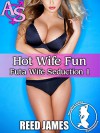 Hot Wife Fun (Futa Wife Seduction 1)(Futa-on-female, Futa-on-futa, Cuckolding, Older Woman/Younger Futa Erotica) - Reed James