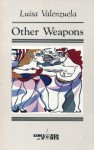 Other Weapons - Luisa Valenzuela