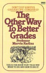 The Other Way to Better Grades - Marvin Karlins