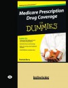 Medicare Prescription Drug Coverage FOR DUMMIES - Patricia Barry