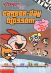 Career-Day Blossom - Amy Goldschlager, Bill Alger