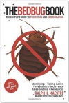 The Bed Bug Book: The Complete Guide to Prevention and Extermination - Ralph H. Maestre