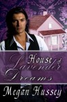 House of Lavender Dreams - Megan Hussey