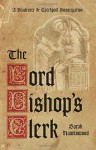 The Lord Bishop's Clerk: A Bradecote and Catchpoll Investigation by Sarah Hawkswood (3-Nov-2014) Paperback - Sarah Hawkswood