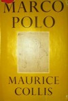 Marco Polo - Maurice Collis