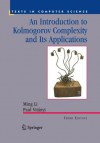 An Introduction to Kolmogorov Complexity and Its Applications (Texts in Computer Science) - Ming Li, Paul M.B. Vitányi