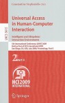 Universal Access in Human-Computer Interaction: Intelligent and Ubiquitous Interaction Environments: 5th International Conference, UAHCI 2009, Held as Part of HCI International 2009, San Diego, CA, USA, July 19-24, 2009, Proceedings, Part II - Constantine Stephanidis