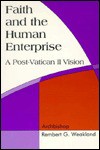 Faith and the Human Enterprise: A Post-Vatican II Vision - Rembert G. Weakland