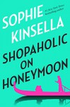 Shopaholic on Honeymoon (Short Story) - Sophie Kinsella